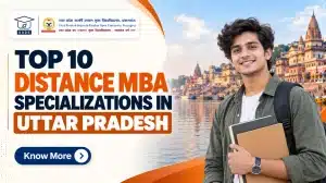 Top 10 Distance MBA Specializations in Uttar Pradesh
